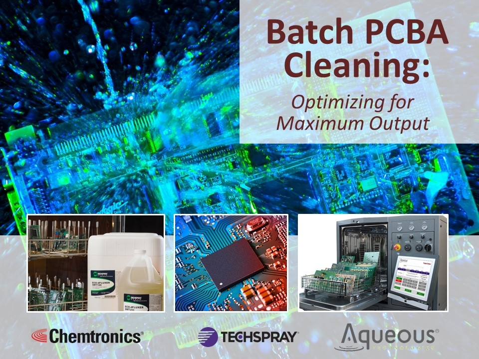 Webinar: Batch PCBA Cleaning – Optimizing for Maximum Output - Banner